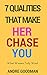 7 Qualities That Make Her Chase You: Learn Honest Seduction, Develop Confidence, Understand Female Psychology