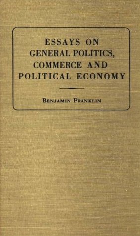 Essays on General Politics, Commerce, and Political Economy