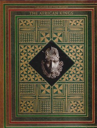 The African Kings (Treasures of the World)