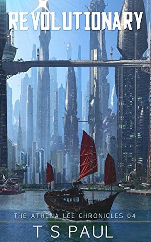 Revolutionary (The Athena Lee Chronicles #4)