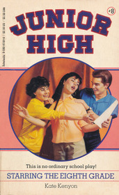 Starring the Eighth Grade (Junior High, #8)