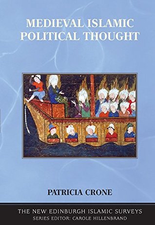 Medieval Islamic Political Thought (The New Edinburgh Islamic Surveys)