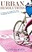 Urban Revolutions: A Woman's Guide to Two-Wheeled Transportation (Bicycle Revolution)