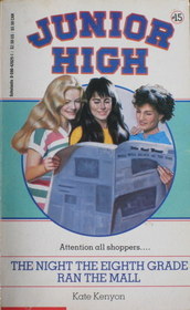 The Night the Eighth Grade Ran the Mall (Junior High, #15)