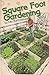 Square Foot Gardening by Mel Bartholomew