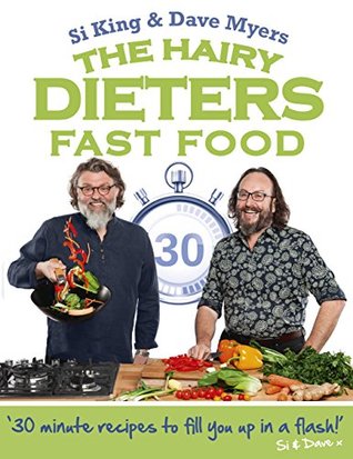 The Hairy Dieters: Fast Food: Making healthy food quick, low-cal and delicious (Hairy Bikers)