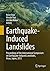 Earthquake-Induced Landslides: Proceedings of the International Symposium on Earthquake-Induced Landslides, Kiryu, Japan, 2012