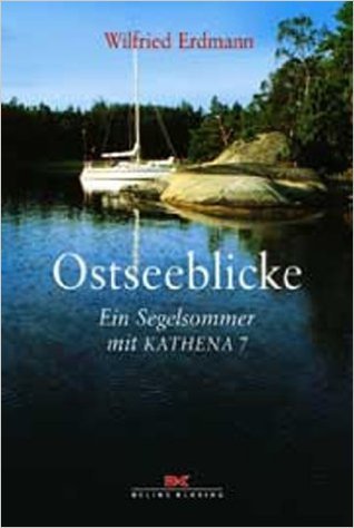 Ostsee-Blicke: Ein Segelsommer mit KATHENA 7