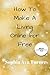 How To Make A Living Online for Free (Short Read Book 3)