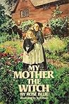 My Mother, the Witch