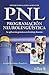Optimicemos la educacion con PNL programacion neurolinguistica / Optimize Education with NLP Neuro-Linguistic Programming: Su aplicacion practica en ... Application in Education (Spanish Edition)
