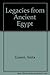Legacies from Ancient Egypt