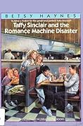 Taffy Sinclair and the Romance Machine Disaster