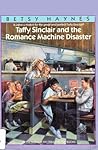Taffy Sinclair and the Romance Machine Disaster