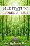 Meditating on the Words of Jesus