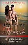 Sex on the Beach: A hot and horny story of sex in the sun (Lucy Lawless short stories)