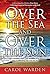 Over the Sea and Over the Sun: A miraculous True Story of my Supernatural encounter from Heaven!