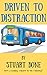 Driven to Distraction