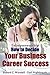 How to Decide Your Business Career Success: Entrepreneurship (How to Completely Change Your Life Book 2)