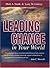 Leading Change in Your World
