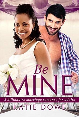 Be Mine (Kindle Edition)