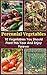 Perennial Vegetables: 10 Vegetables You Should Plant This Year And Enjoy Forever