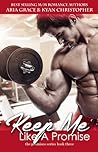 Keep Me Like a Promise by Aria Grace