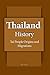 Thailand History: Early History, The Tai People Origins and Migrations, Economic Development, Beginning of the Constitutional Era, The Society, The Economy, Government