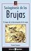 Sociogénesis de las Brujas: El origen de la discriminación de la mujer (Rompeolas) (Spanish Edition)