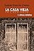La casa vieja y otros relatos