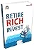 Retire Rich Invest by P.V. Subramanyam Retire Rich Invest by P.V. Subramanyam