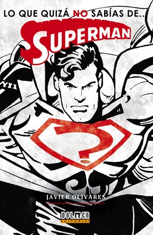 Lo que quizá no sabías de… Superman (Paperback)