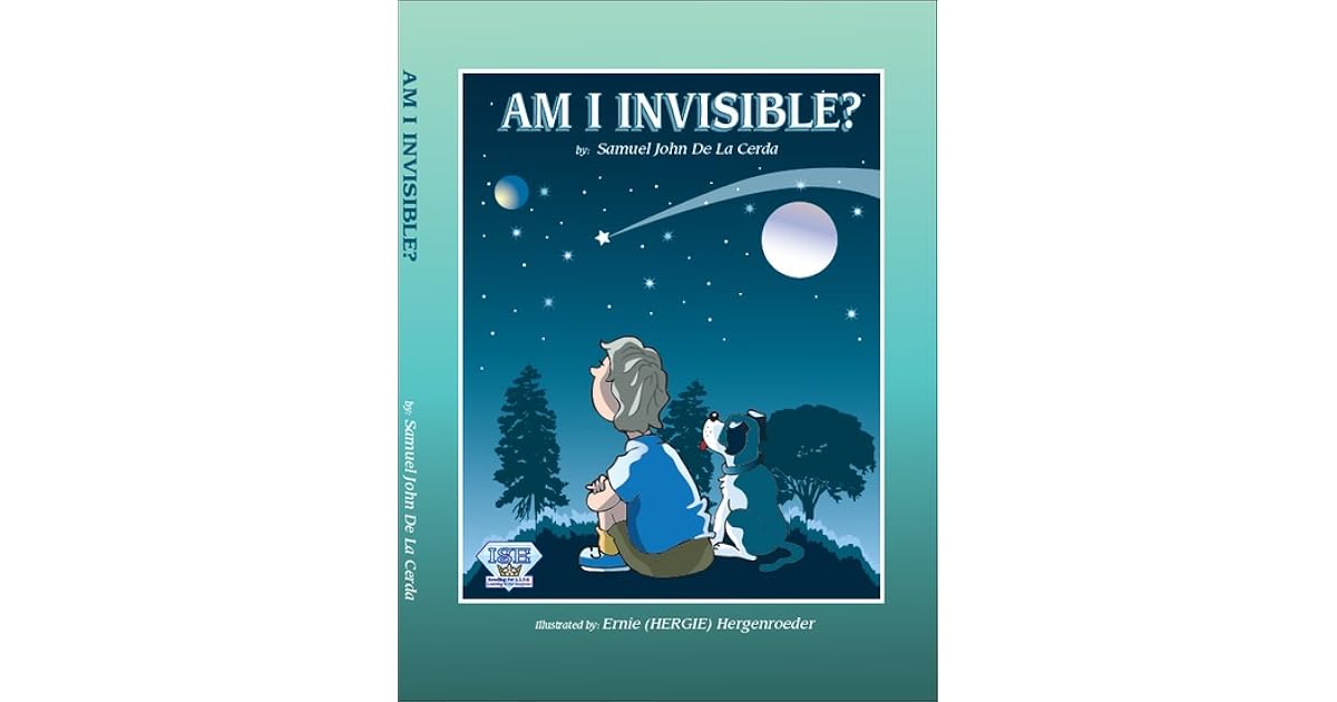 Am I Invisible? by Samuel John De La Cerda