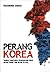 Perang Korea: Tragedi Terbe...