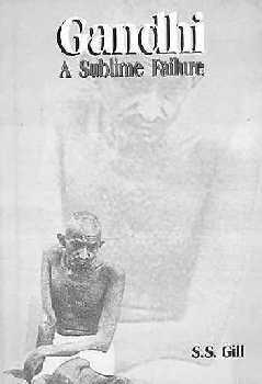 Gandhi, a sublime failure