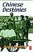 Chinese Destinies