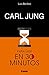 Carl Jung para leer en 30 minutos by Luis Benítez