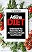 Atkins Diet: Understand the Atkins Diet and Achieve Your Weight Loss Potential (Atkins Diet, Low Carb, Weight Loss, Healthy Living, Exercise, Diabetes, Heart Disease, Self Confidence)