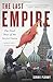 The Last Empire: The Final ...