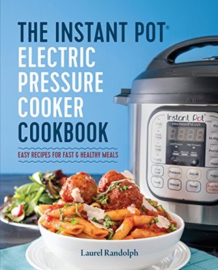 Instant Pot Electric Pressure Cooker Cookbook: Easy Recipes for Fast & Healthy Meals (Kindle Edition)