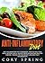 Anti-Inflammatory Diet: Anti-Inflammatory Diet Cookbook: How To Heal Your Body, Restore Health, Relieve Stress And Become Pain Free Forever - Proven Tips ... Cookbook, Pain Free, Weight Loss Book 2)