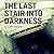 The Last Stair into Darkness