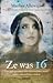 Ze was 16 by Marlies Allewijn