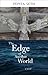 The Edge of Another World by Pepita Seth