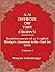 An Officer of the Crown: Reminiscences of an English Ensign’s Journey to the East in 1836 (An Officer of the Crown Book Series 1)