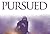 Pursued
