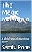 The Magic Mountain: A children's dreamtime story (KID'S ENTERTAINMENT AND SHORT STORIES)