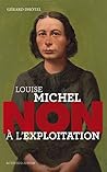 Louise Michel : "Non à l'exploitation" (Ceux qui ont dit non) (French Edition)