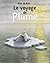 Plume - Le voyage de Plume by Beer Hans De