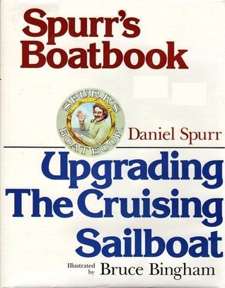 Spurr's Boatbook: Upgrading the Cruising Sailboat (Hardcover)